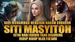 Kisah Siti Masyitoh istri Nabi khidir yang digoreng hidup hidup oleh Raja Fir'aun