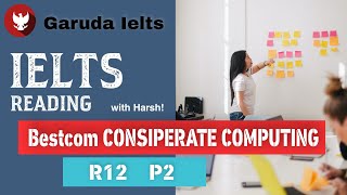 R12P2 || Bestcome Conspirate Computing Ielts reading answers and discussion