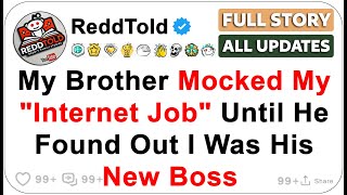 My Brother Mocked My Internet Job Until He Found Out I Was His New Boss | Reddit readings