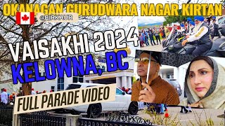 NAGAR KIRTAN 2024 KELOWNA BC CANADA Vaisakhi parade 2024 Full video