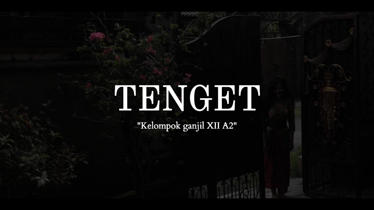 TENGET - Kelompok Ganjil XII A2