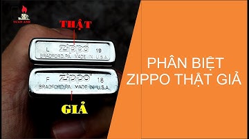 PHÂN BIỆT ZIPPO THẬT GIẢ