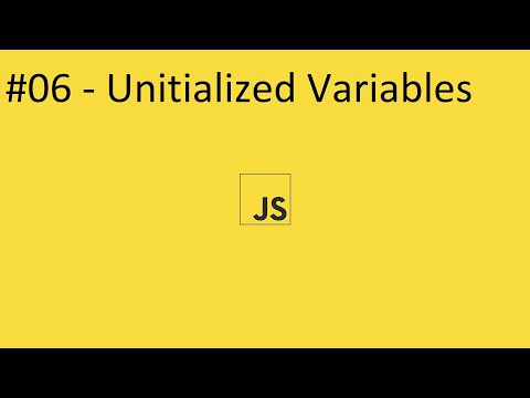 2020 Javascript Full Tutorial Part #06 - Uninitialized Variables