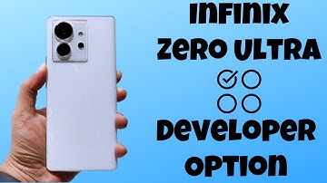 Infinix Zero Ultra Developer Option Settings || How to enable Developer option features