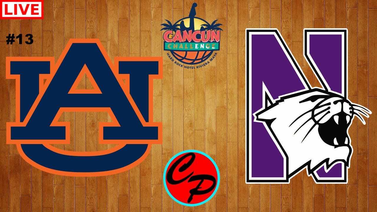 Northwestern vs Auburn Cancun Challenge College Basketball Live Game