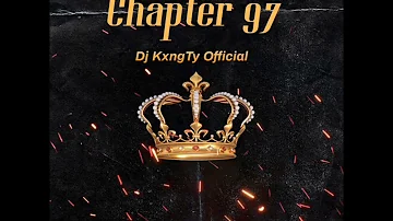 Dj KxngTy SA Chapter 97 2021