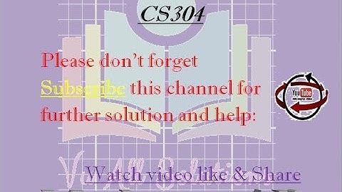 cs304 Assignment NO 1 Solution spring 2018 "Correct Solution"