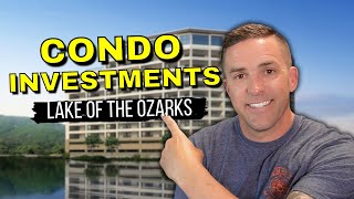 Condo Investments at lake of the ozarks