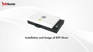 Installation and Usage of DTF Oven