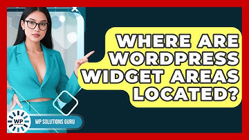 Where Are WordPress Widget Areas Located? - WP Solutions Guru