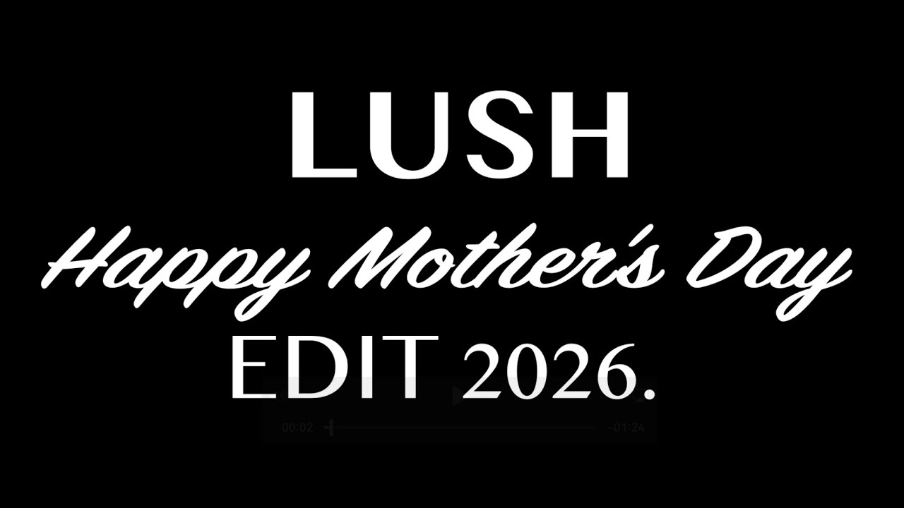 LUSH Счастливого Дня матери! Издание 2026 года. Уже в продаже. (Внимание: спойлеры!)