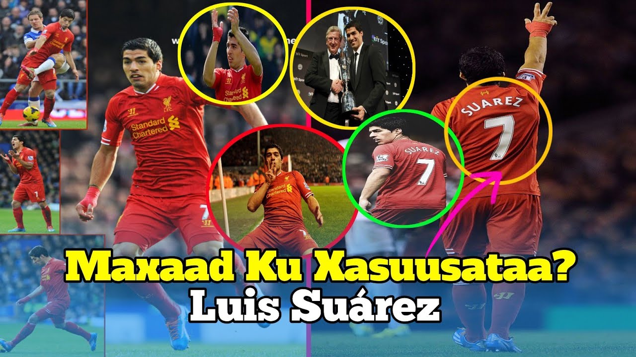 ​"Sheekada dhabta ah ee Luis Suarez iyo Liverpool: Maxay taageerayaashu u iloobi la'yihiin?"