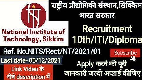 NIT Sikkim Recruitment 10th/ITI/Diploma Student Ref. No. NITS/Rect/NT/2021/01