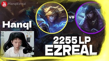 🔻 Hanql Ezreal vs Aphelios (2255 LP Ezreal) - Hanql Ezreal Guide