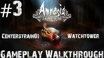 Amnesia: A Machine For Pigs - Gameplay Walkthrough - Part 3 -Into The Machine | CenterStrain01