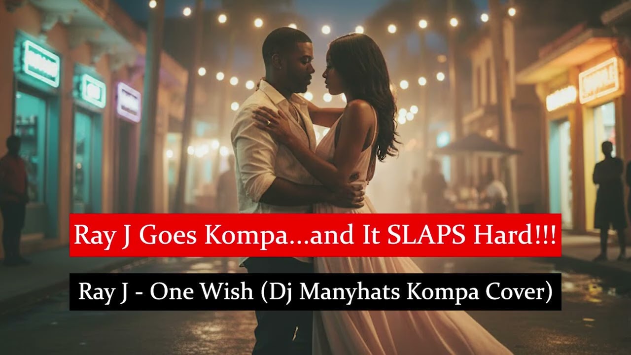 Ray J - One wish (Dj Manyhats Kompa Cover)