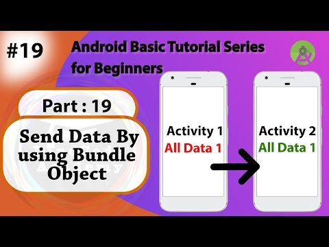 19. Demo App to Send the data by using Bundle Object in Android App | Part: 19