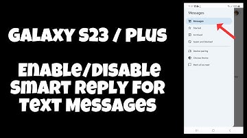 Galaxy S23 / Plus : Enable/Disable Smart Reply for Text Messages