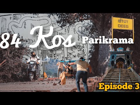 84 Kos Braj Parikrama 🚩 Episode 3 : Braj Char Dham Yatra