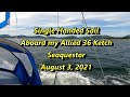 Single Handed Sail Aboard my Allied 36 Ketch Seaquestor - August 3, 2021