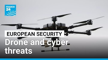 Drone incursions and cyberattacks shake European security • FRANCE 24 English