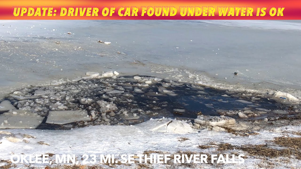 UPDATE Driver Of Car Found Under Water Near Oklee, MN Is O.K. YouTube