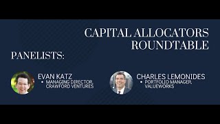 Evan Katz, Benoni Capital, on the "Capital Allocators Roundtable"