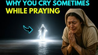 Why You Cry While Praying | The Hidden Move Of The Holy Spirit