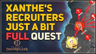 Xanthes Recruiters Just a Bit More FULL QUEST The Blood of Dawnwalker
