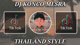 DJ KONCO MESRA THAILAND STYLE