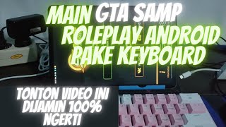 How to play GTA SAMP ROLEPLAY ANDROID using keyboard and mouse screenshot 4