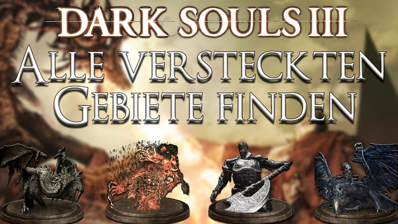 Dark Souls 3 Gebiete Reihenfolge
