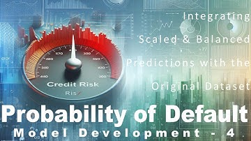 Seamless Integration: Scaled, Balanced Predictions Meet the Original Dataset | PD Model Dev - 4