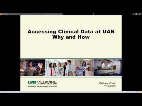 Accessing Clinical Data at UAB: The How & Why