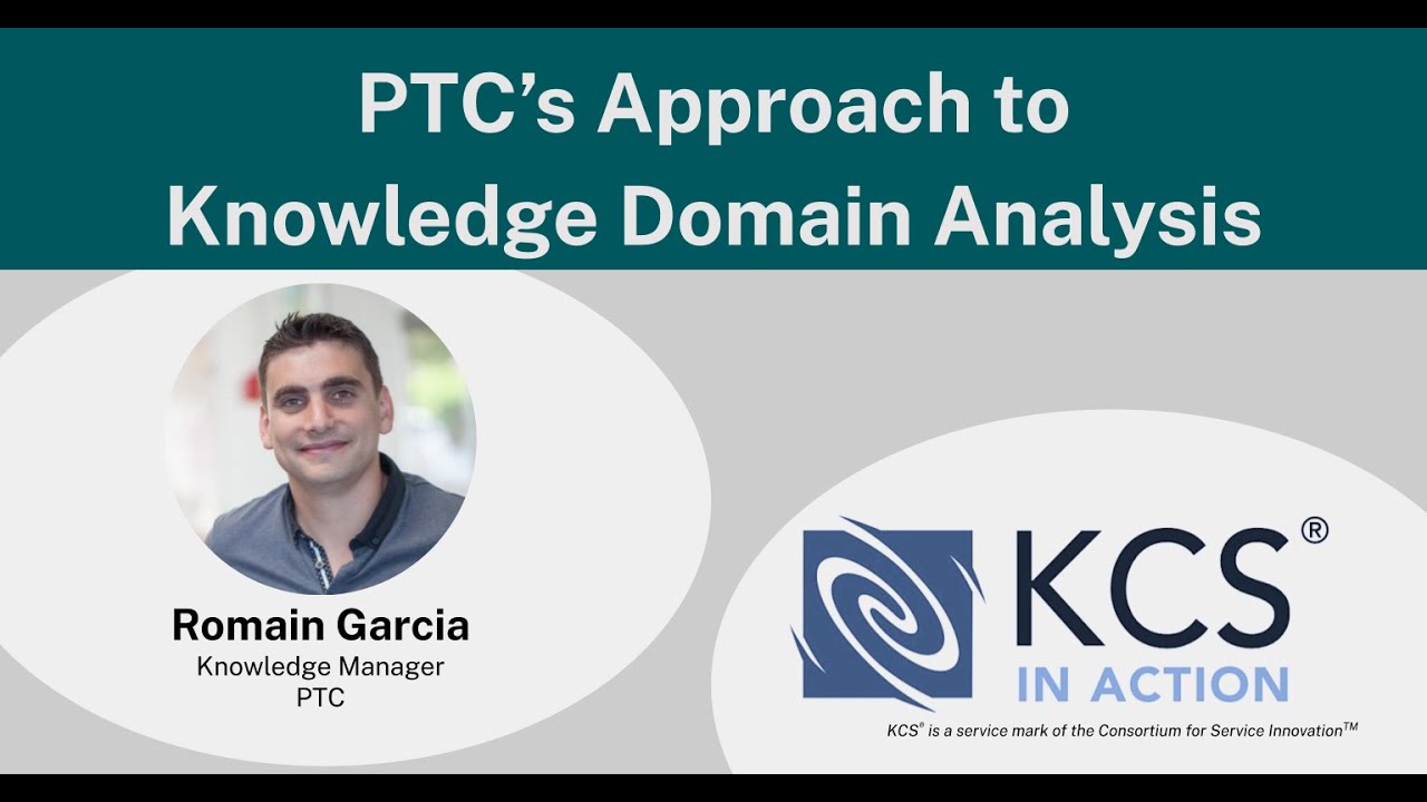 KCS in Action: PTC’s approach to Knowledge Domain Analysis