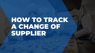 How To Track A Change Of Supplier