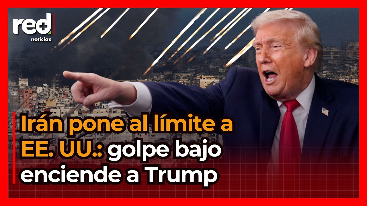 Irán da fuerte golpe a Estados Unidos y desata la furia de Donald Trump: Israel interviene