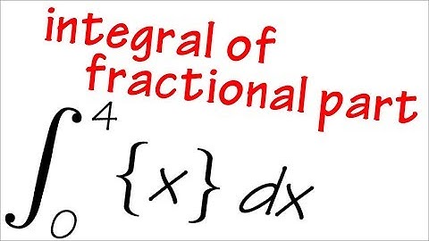 Integral of fractional part of x from 0 to 4