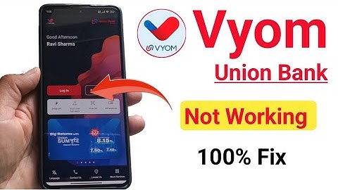 vyom login problem | Vyom(union Bank) mobile banking app not working