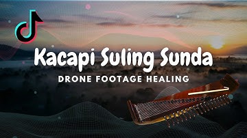 KECAPI SULING SUNDA DALAM PANORAMA DRONE FOOTAGE ALAM MENAKJUBKAN