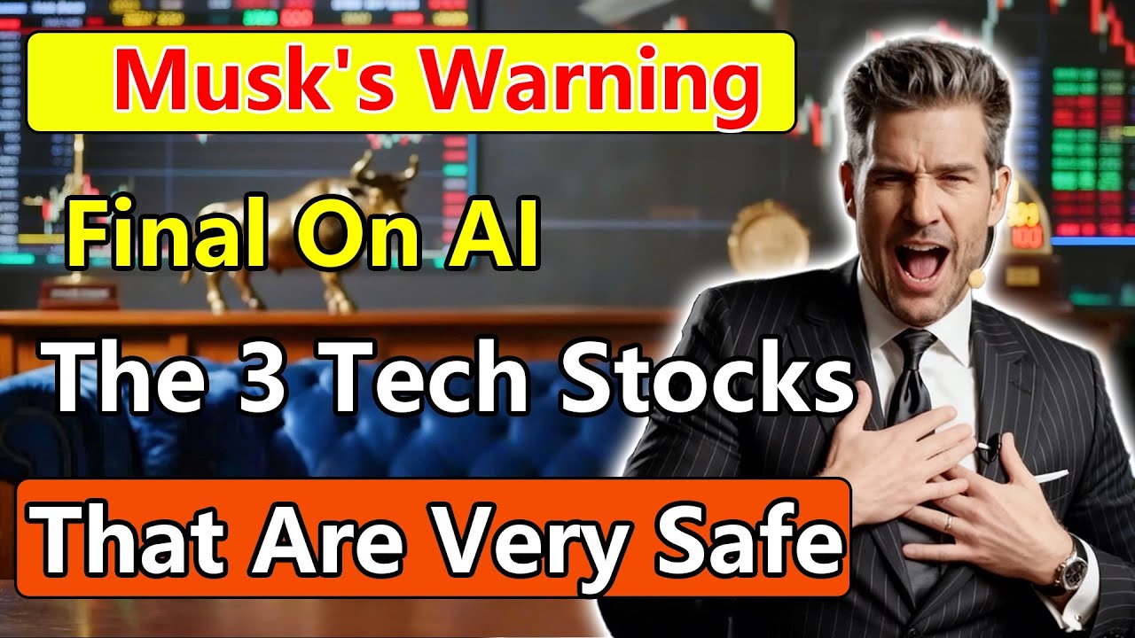 Elon Musk's “Final Warning“ on AI： The 3 Tech Stocks That Are Actually Safe 
