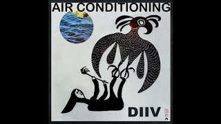 DIIV – Air Conditioning | INTO THE MUSIC Series: Track of the Day