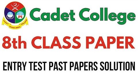 cadet college  entry test past papers Solution for 8th class