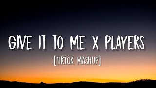 Give it to me x Players (Lyrics) (Tiktok Mashup) Resimi