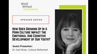Growing Up in a Porn Culture - A Presentation by Dr. Gail Dines