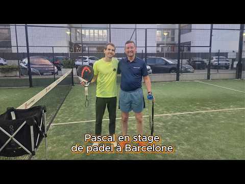 🎾 Pascal en stage de Padel à Barcelone 🎾