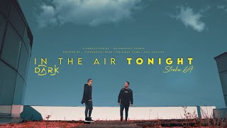 Смотреть клип Stroke 69 & Dj Dark - In The Air Tonight