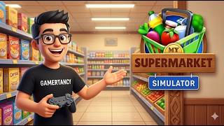 My Supermarket Simulator 3D | Smart Retail Automation and Superstore Expansion Plan 🛒🏬 | Gamertancy