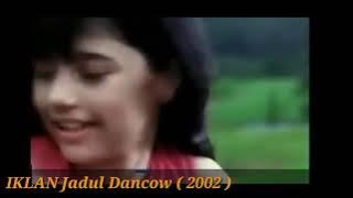 IKLAN Jadul Dancow Tahun 2001-2005