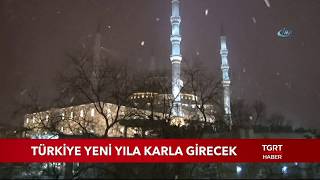 Türkiye Yeni Yıla Karla Girecek